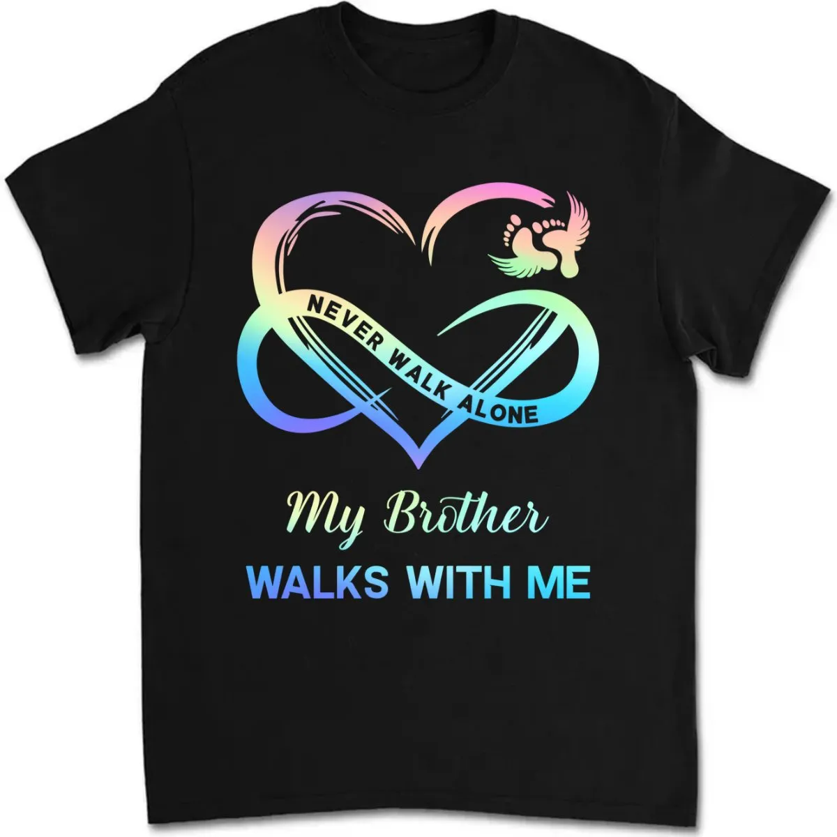 Family - Never Walk Alone My Love Walks With Me - Personalized T-Shirt