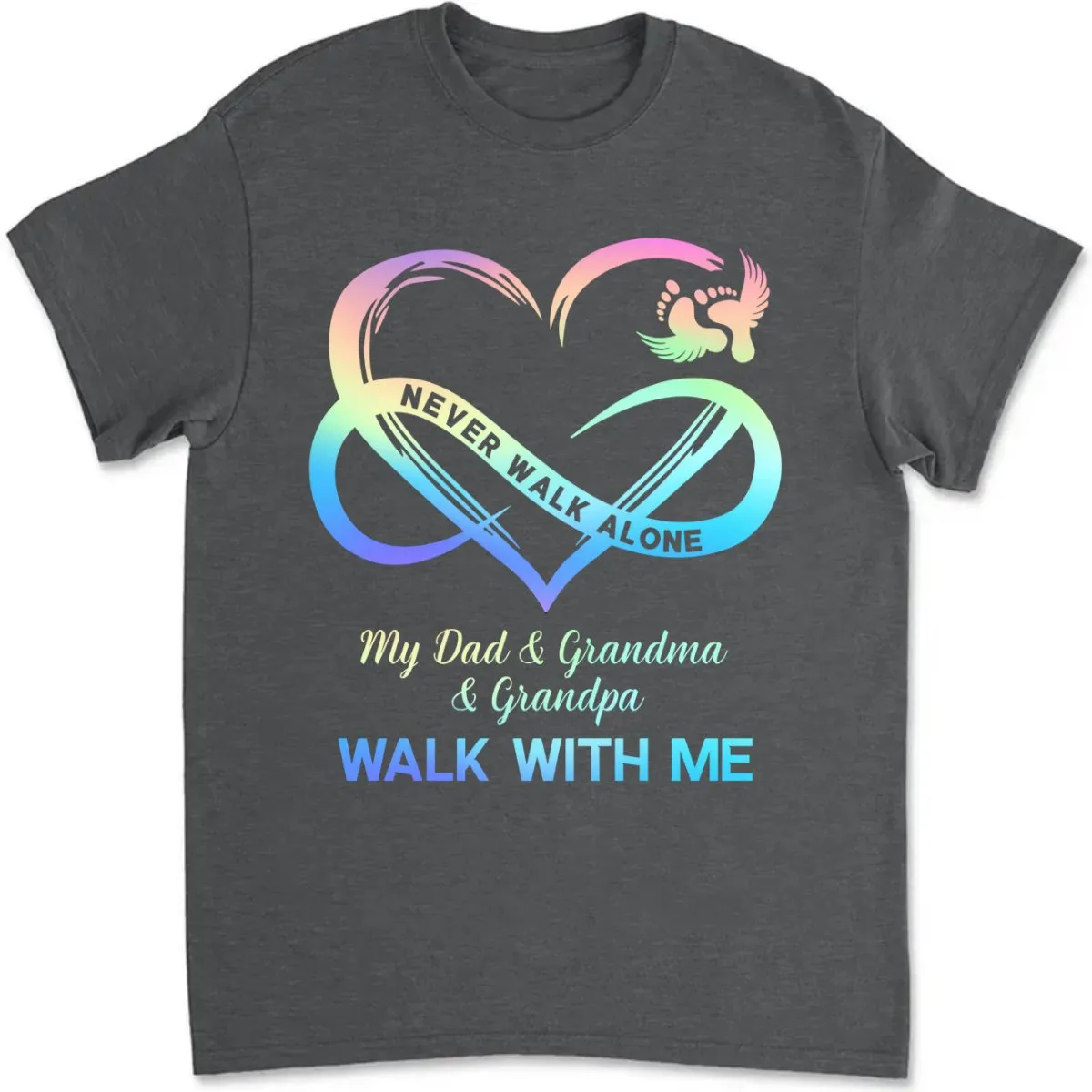 Family - Never Walk Alone My Love Walks With Me - Personalized T-Shirt