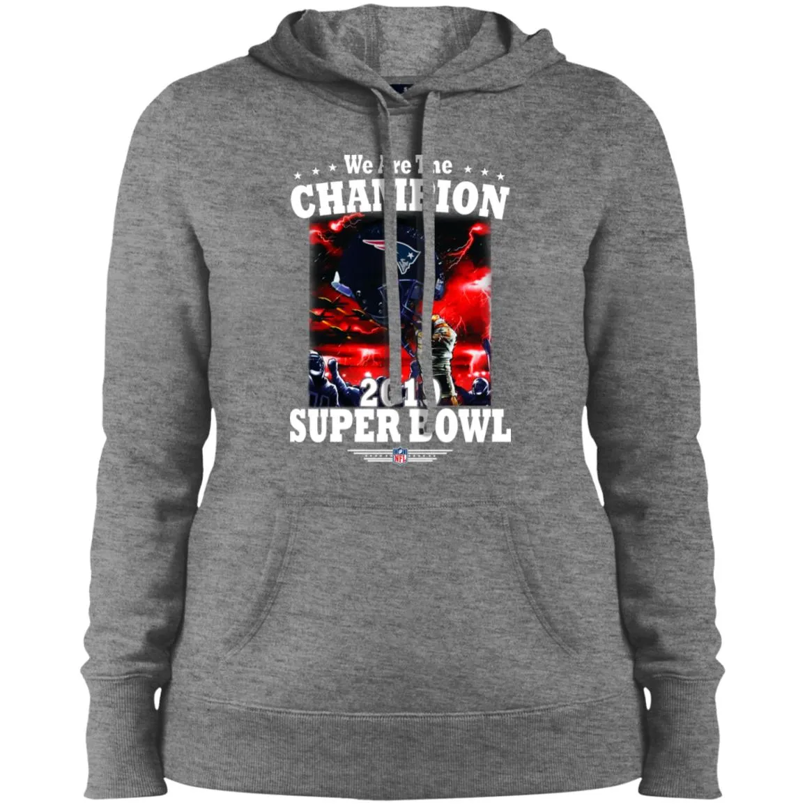 Nfl – New England Patriots We Are The Champion 2019 Super Bowl Football Women Hooded Sweatshirt