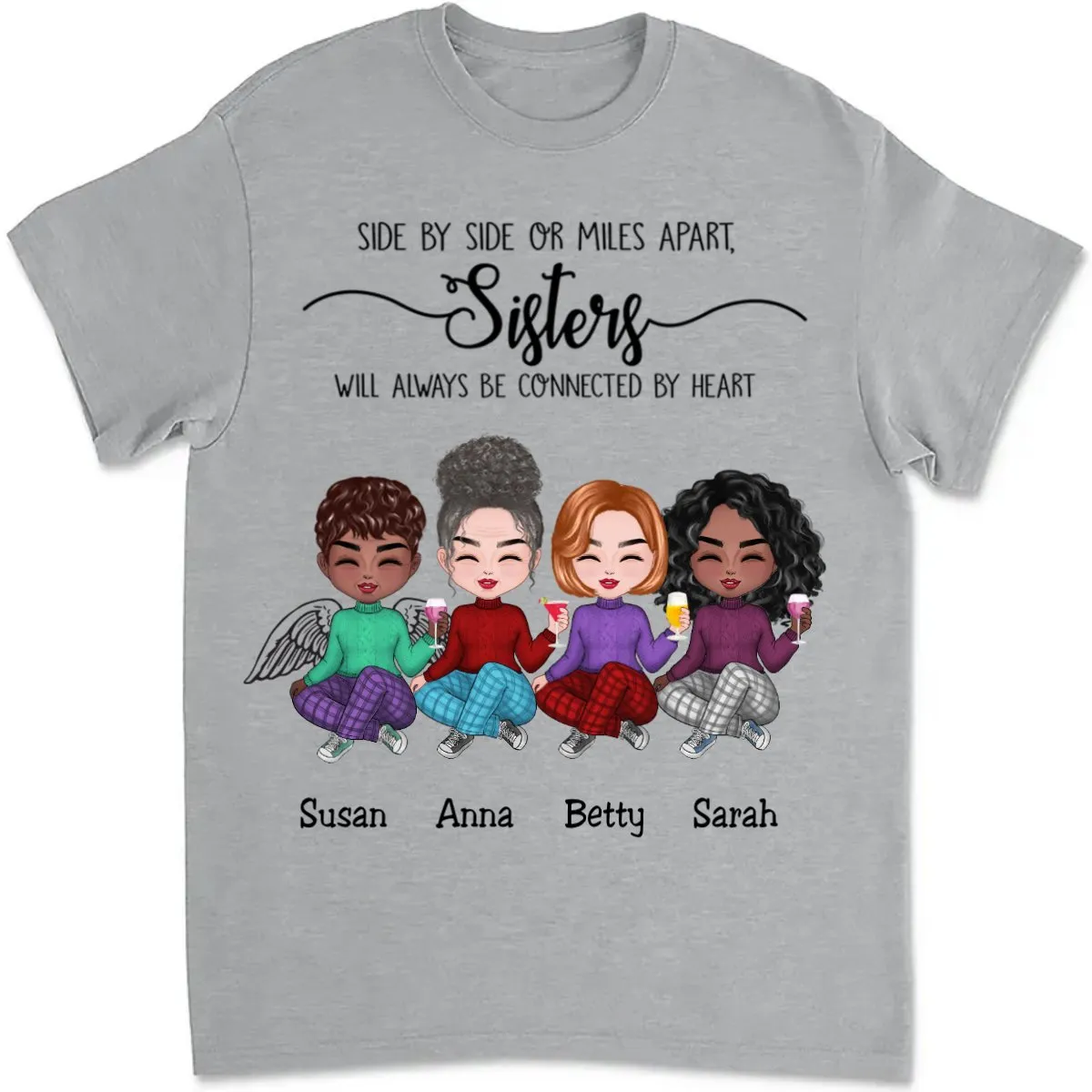 Sisters - Side By Side Or Miles Apart, Sisters Will Always Be Connected By Heart - Personalized T-shirt