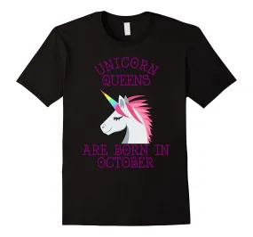 Unicorn Queens Are Born In October Halloween Birthday Tshirt